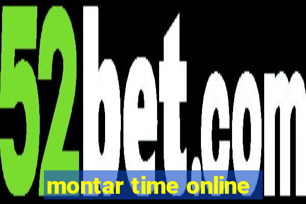 montar time online